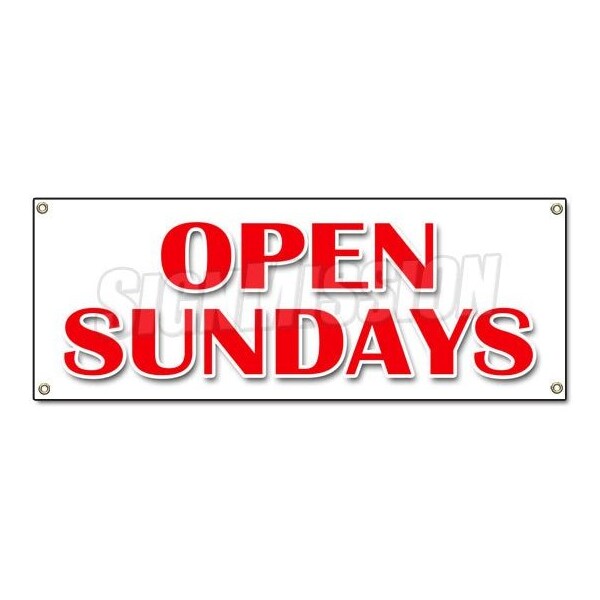 Signmission OPEN SUNDAYS BANNER SIGN open weekends hours of operation schedule sunday store B-Open Sundays - main